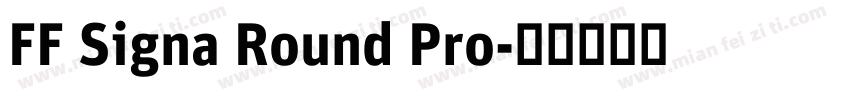FF Signa Round Pro字体转换
